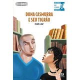 Dona Casmurra E Seu Tigrão, De