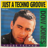 Dow Jones - Just A Techno Groove - 12'' Single Vinil Fr