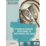 Drama Da Educacao Profissional Em Mato