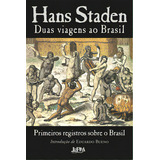 Duas Viagens Ao Brasil: Duas Viagens Ao Brasil, De Staden, Hans. Editora L±, Capa Mole Em Português