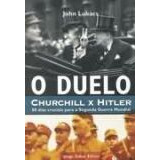 Duelo, O - Churchill X Hitler