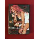 Dvd - Cheiro De Amor -