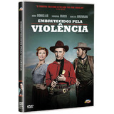 Dvd - Embrutecidos Pela Violência -
