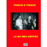 Dvd - Lá No Meu Sertão - Tonico & Tinoco - 1963 - P&b