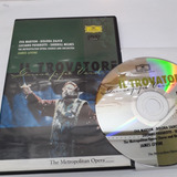 Dvd - Ui Trovador Giuseppe Verdi The Metropolitan Ópera