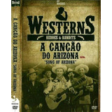 Dvd A Canção Do Arizona - Original E Lacrado 