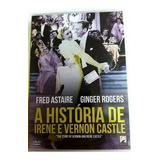 Dvd A História De Irene E Vernon Castle- Fred Astaire- Novo