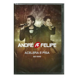 Dvd André E Felipe Acelera E Pisa Ao Vivo - Sony Music