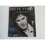 Dvd Bryan Ferry In Concert Live In Paris - Lacrado
