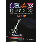 Dvd + Cd Celso Blues Boy - Ao Vivo 