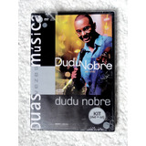 Dvd + Cd Dudu Nobre Ao Vivo - Duas Vezes Música / Lacrado