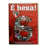 Dvd É Hexa - A