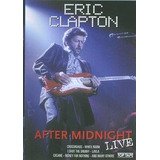 Dvd Eric Clapton - After Midnight Live Lacrado Frete Fixo