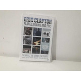 Dvd Eric Clapton - Planes, Trains