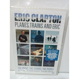 Dvd Eric Clapton Planes Trains And Eric Lacrado De Fabrica
