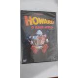 Dvd Howard O Super Herói Novo Lacrado 
