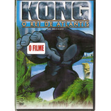 Dvd Kong O Rei De Atlantis O Filme