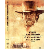 Dvd O Cavaleiro Solitário - Clint
