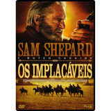 Dvd Os Implacáveis - Sam Shepard
