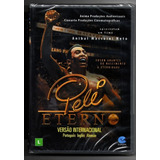 Dvd Pelé Eterno - Versão Internacional - Lacrado Original