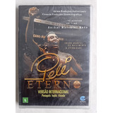 Dvd Pelé Eterno Versão Internacional - Original Novo Lacrado