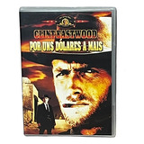 Dvd Por Uns Dólares A Mais | Clint Eastwood | Original 
