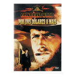Dvd Por Uns Dólares A Mais - Clint Eastwood