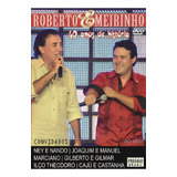 Dvd Roberto & Meirinho - 40 Anos De História