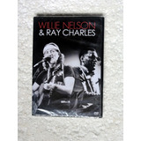 Dvd Willie Nelson & Ray Charles / Novo Original Lacrado