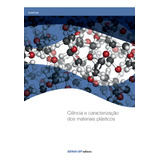 Ebook: Ciência E Caracterização Dos Materiais Plásticos