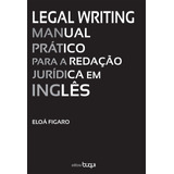 Ebook: Legal Writing: Manual Prático Para