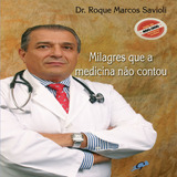 Ebook: Milagres Que A Medicina Não Contou