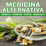 Ebook: Minibook Medicina Alternativa: Acupuntura, Homeo