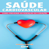 Ebook: Minibook Saúde Cardiovascular - Como Prevenir As