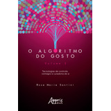 Ebook: O Algoritmo Do Gosto: Tecnologias De Controle, C