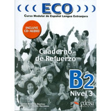 Eco B2 - Cuaderno De Refuerzo + Cd Audio, De Hermoso, Alfredo Gonzalez. Editora Distribuidores Associados De Livros S.a., Capa Mole Em Español, 2006