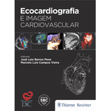 Ecocardiografia E Imagem Cardiovascular, De Pena,