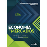 Economia E Mercados: Introdução À Economia, De Silva, César Roberto Leite Da. Editora Saraiva Educação S. A., Capa Mole Em Português, 2017