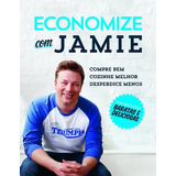 Economize Com Jamie - 120 Receitas