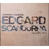 Edgard Scandurra - Amor Incondicional (cd/novo/lacrado)