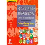 Educacao. Poder E Biografia Pessoal