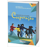 Educação Física Escolar E Cooperação De Inácio Brandl Neto Pela Fontoura (2015)
