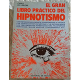 El Gran Libro Practico Del Hipnotismo