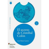 El Secreto De Cristóbal Colon De Luis María Carrero Pela Santillana (2013)