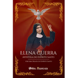 Elena Guerra - Apóstola Do Espírito Santo, De Desconhecido. Editorial Editora Obra Do Cenáculo, Tapa Mole, Edición 1 En Português, 2023