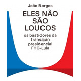 Eles Nao Sao Loucos: Eles Nao Sao Loucos, De Borges, Joao. Editora Portfolio, Capa Mole, Edição 1 Em Português, 2023
