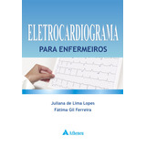 Eletrocardiograma Para Enfermeiros, De Lopes, Juliana