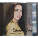 Eliane Silva Sobrenatural Cd Original Lacrado
