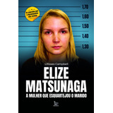Elize Matsunaga, De Ullisses Campbell. Editora
