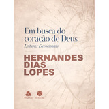 Em Busca Do Coração De Deus: Leituras Devocionais, De Dias Lopes, Hernandes. Editora Hagnos Ltda, Capa Mole Em Português, 2021